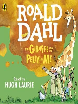 The Giraffe and the Pelly and Me by Roald Dahl