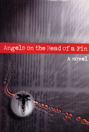 Angels on the Head of a Pin: A Novel by Yuri Druzhnikov, Thomas Moore