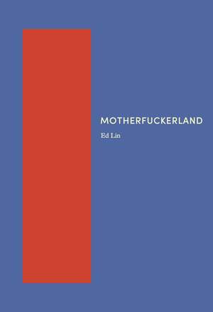 Motherfuckerland by Ed Lin
