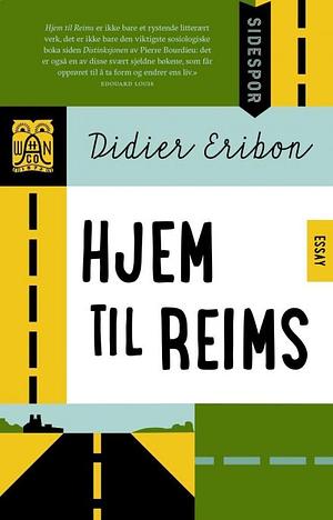 Hjem til Reims by Didier Eribon