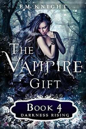 Darkness Rising by E.M. Knight