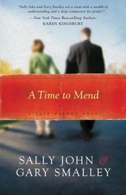 A Time to Mend by Gary Smalley, Sally John