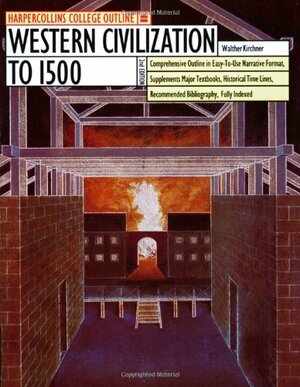 Western Civilization to 1500 by Walther Kirchner