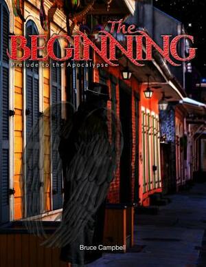 The Beginning by Bruce Campbell