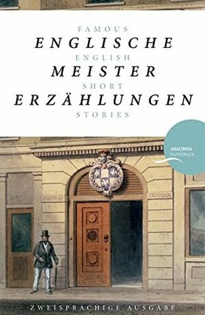 Englische Meistererzählungen / Famous English Short Stories (Dickens, Hardy, Kipling, Lawrence, Chesterton, Woolf, Greene) by Walther Puchwein, Bernd Samland, Marianne Frisch