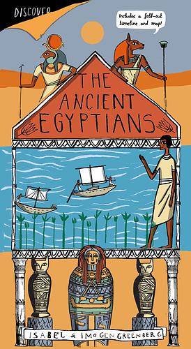 The Ancient Egyptians by Imogen Greenberg