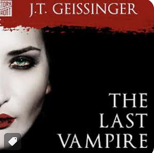 The Last Vampire by J.T. Geissinger