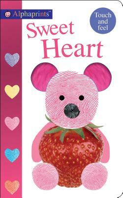 Alphaprints: Sweet Heart: A Touch-And-Feel Book by Roger Priddy