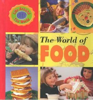 The World of Food by Paula S. Wallace