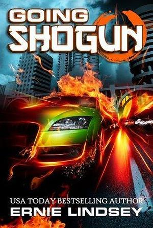 Going Shogun: A Dystopian Fiction Novel by Ernie Lindsey, Ernie Lindsey