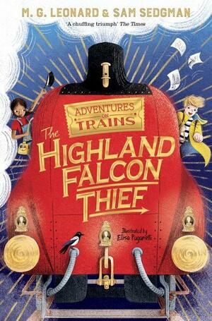 The Highland Falcon Thief by M.G. Leonard, Sam Sedgman