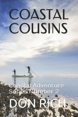 Coastal Cousins: Coastal Adventure Series Number 2 by Don Rich