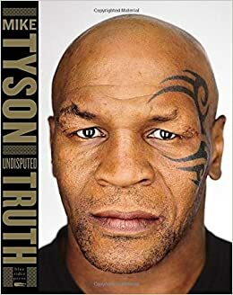 Mike Tyson : tyly totuus by Mike Tyson
