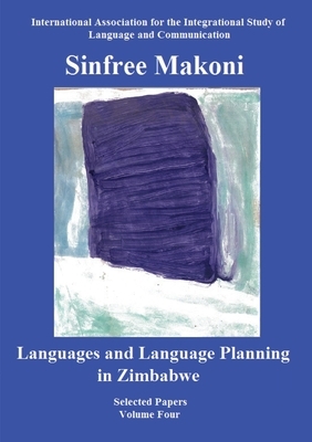 Languages and Language Planning in Zimbabwe by Sinfree Makoni