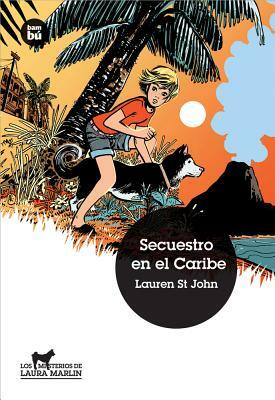 Secuestro En El Caribe by Lauren St. John