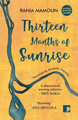 Thirteen Months of Sunrise by Rania Mamoun