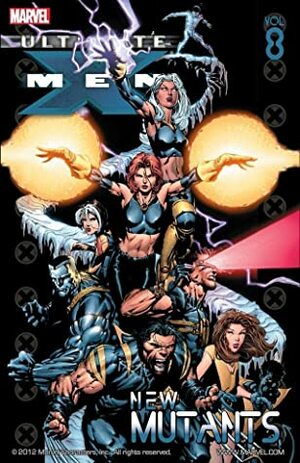 Ultimate X-Men, Vol. 8: New Mutants by Brian Michael Bendis, David Finch
