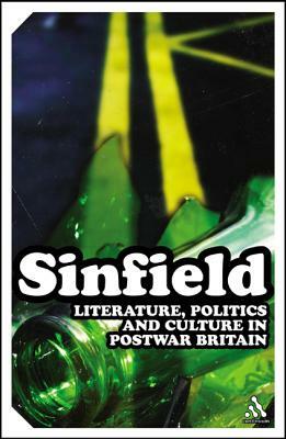 Literature, Politics and Culture in Postwar Britain by Alan Sinfield