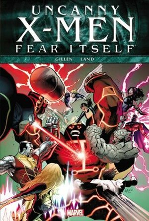 Fear Itself: Uncanny X-Men by Greg Land, Kieron Gillen