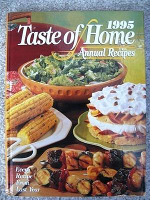 Taste of Home Annual Recipes, 1995 by Heidi Reuter Lloyd, Julie Schnittka
