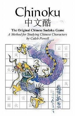 Chinoku: The Original Chinese Sudoku Game by Helen Doust, Caleb Powell