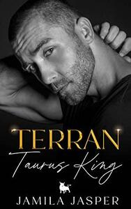 Terran: Taurus King by Jamila Jasper