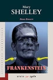 Frankenstein: edo Prometeo modernoa by Mary Shelley