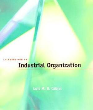 Introduction to Industrial Organization by Luís M.B. Cabral