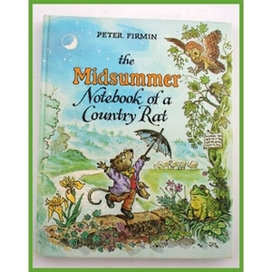 The Midsummer Notebook of a Country Rat by Peter Firmin