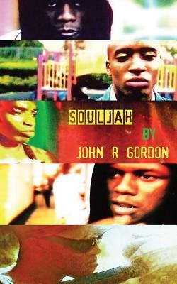 Souljah by John R. Gordon