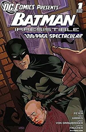 DC Comics Presents: Batman - Irresistible #1 by Wayne Faucher, Tony Harris, Tom Peyer, Wade Von Grawbadger