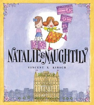 Natalie & Naughtily by Vincent X. Kirsch