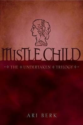 Mistle Child by Ari Berk