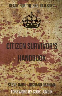 Citizen Survivor's Handbook by Steve Hart, Richard Denham