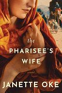 The Pharisee's Wife by Janette Oke