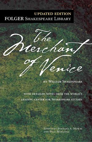 The Merchant of Venice (Folger Shakespeare Library): the merchant of venice by Paul Werstine, Barbara A. Mowat, William Shakespeare, William Shakespeare