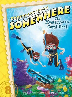 The Mystery at the Coral Reef, Volume 8 by Harper Paris