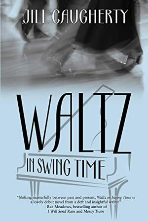 Waltz in Swing Time by Jill Caugherty