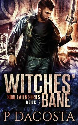 Witches' Bane by Pippa DaCosta