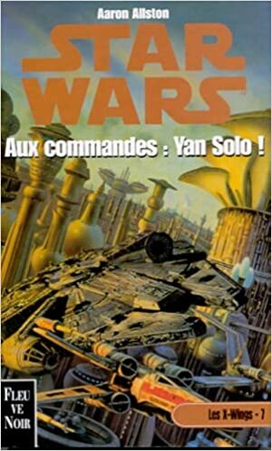 Aux commandes : Yan Solo ! by Aaron Allston