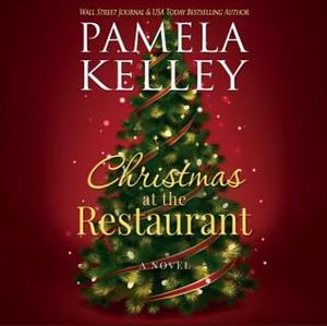 Christmas at the Restaurant by Pamela Kelley