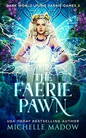 The Faerie Pawn by Michelle Madow