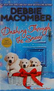 Dashing Through the Snow: A Christmas Novel by Debbie Macomber