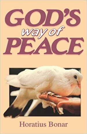 Gods Way of Peace by Horatius Bonar