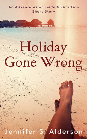 Holiday Gone Wrong by Jennifer S. Alderson