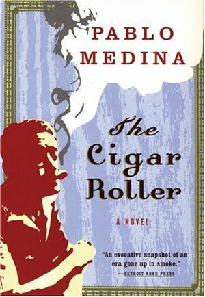 The Cigar Roller by Pablo Medina