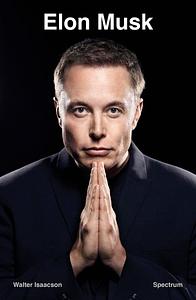 Elon Musk by Walter Isaacson