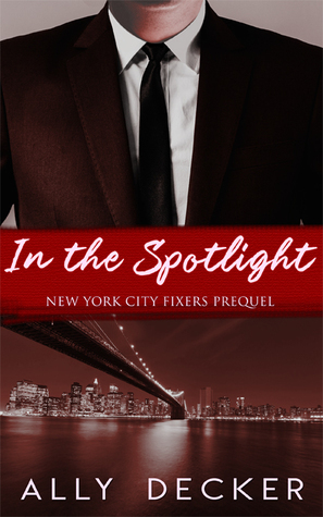 In the Spotlight by Ally Decker