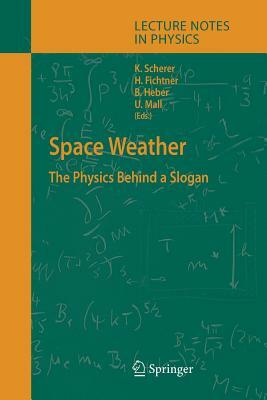 Space Weather: The Physics Behind a Slogan by 