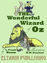 The Wonderful Wizard of Oz (Illustrated) by L. Frank Baum